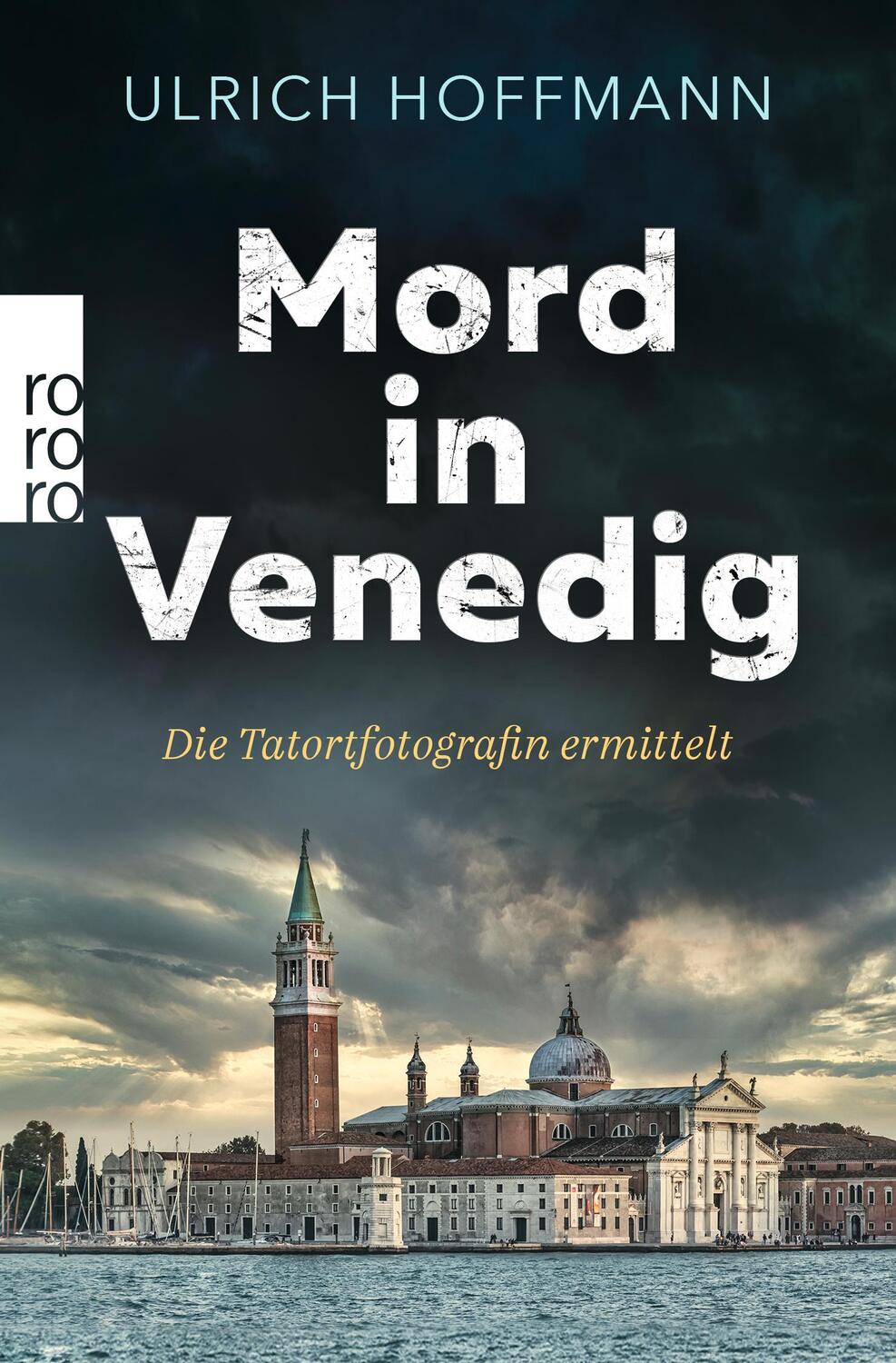 Cover: 9783499275975 | Mord in Venedig | Die Tatortfotografin ermittelt | Ulrich Hoffmann
