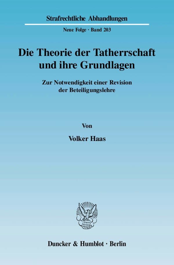 Cover: 9783428127283 | Die Theorie der Tatherrschaft und ihre Grundlagen. | Volker Haas | IV