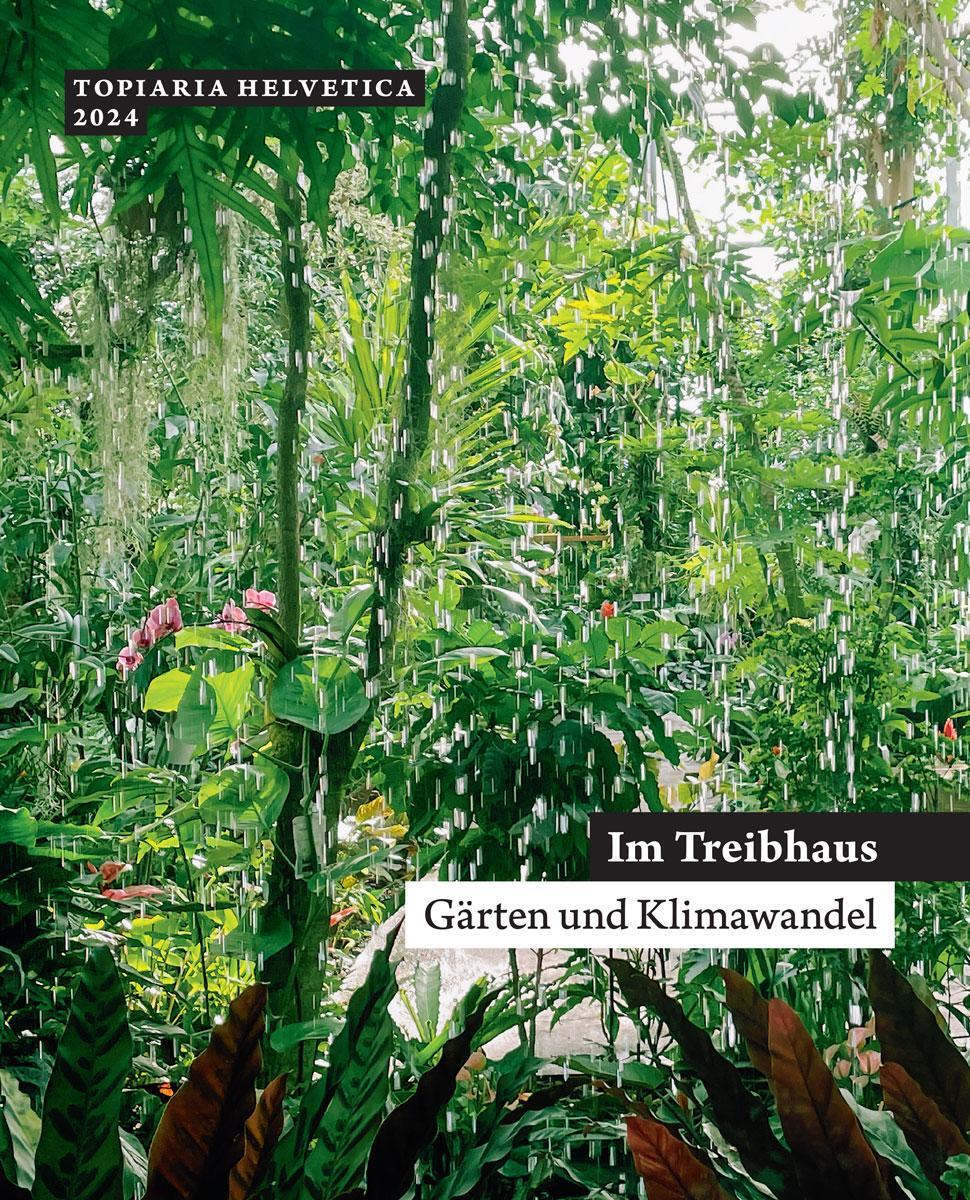 Cover: 9783728141774 | Im Treibhaus | Gärten und Klimawandel | Gartenkultur | Taschenbuch