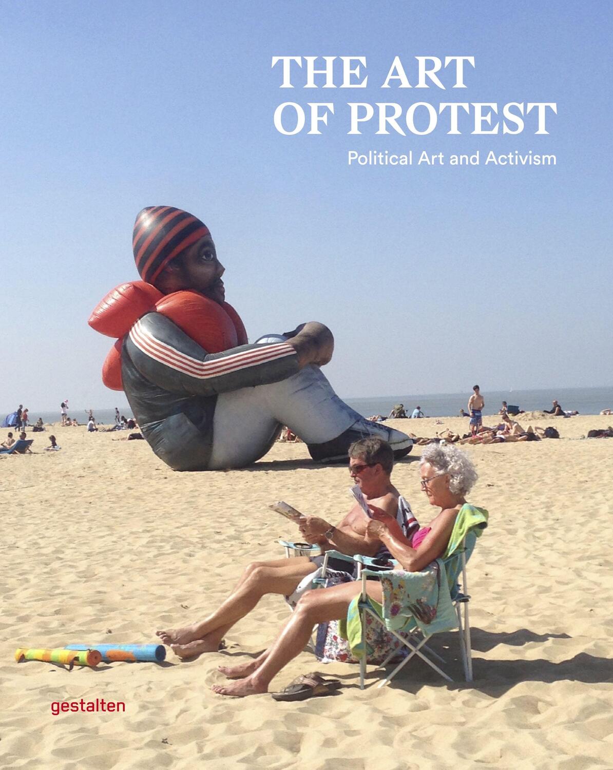 Cover: 9783967040111 | The Art of Protest | Political Art and Activism | Klanten (u. a.)