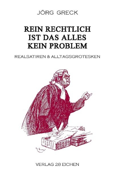 Cover: 9783940597748 | Rein rechtlich ist das alles kein Problem | Jörg Greck | Taschenbuch