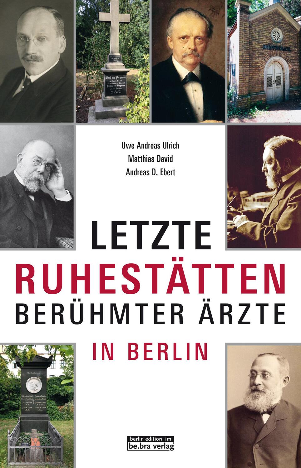 Cover: 9783814802527 | Berühmte Berliner Ärzte | und ihre letzten Ruhestätten | Taschenbuch