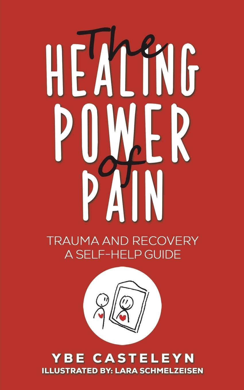 Cover: 9781035840366 | The Healing Power of Pain | Ybe Casteleyn | Taschenbuch | Paperback