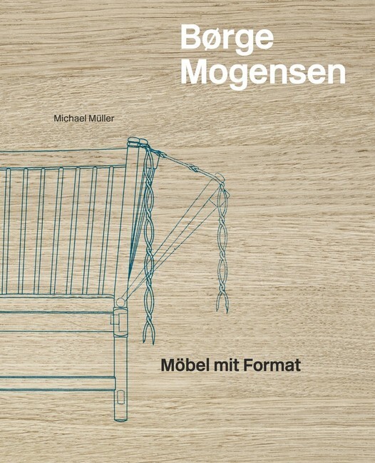 Cover: 9783775742108 | Børge Mogensen | Möbel mit Format | Michael Müller | Buch | 2016