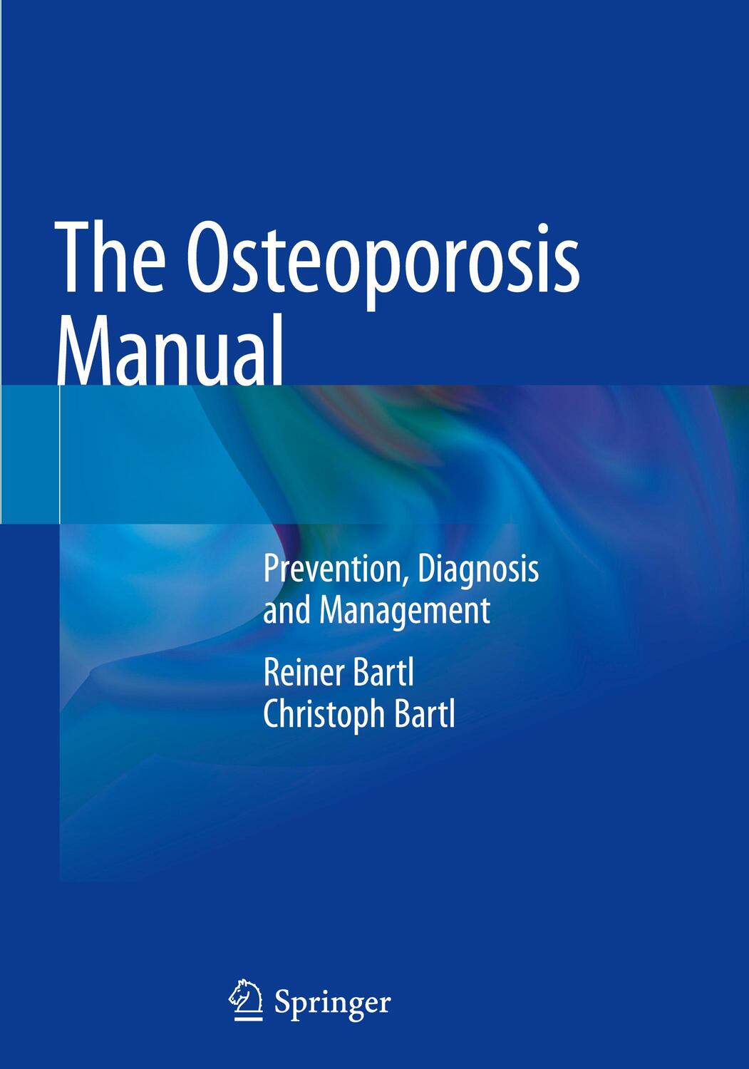 Cover: 9783030007300 | The Osteoporosis Manual | Prevention, Diagnosis and Management | Buch