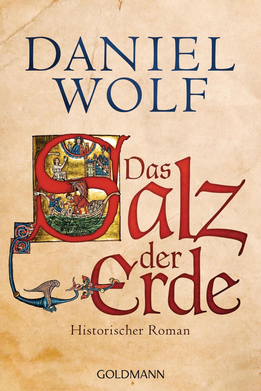 Cover: 9783442479474 | Das Salz der Erde | Daniel Wolf | Taschenbuch | DIE FLEURY-ROMANE