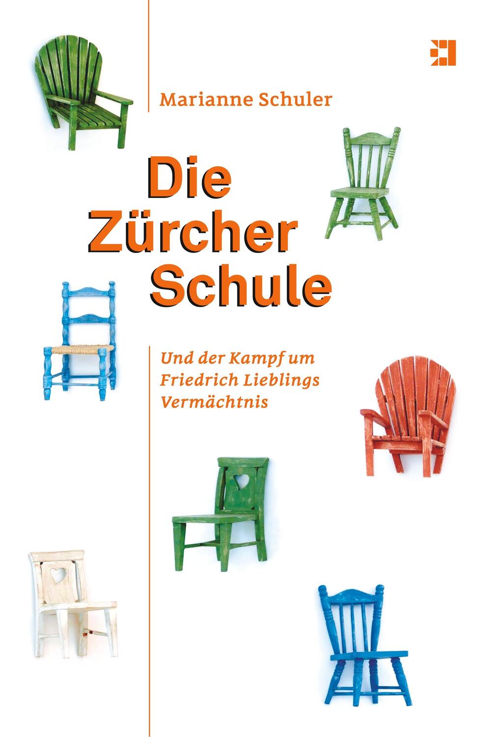 Cover: 9783907110065 | Die Zürcher Schule | Und der Kampf um Friedrich Lieblings Vermächtnis