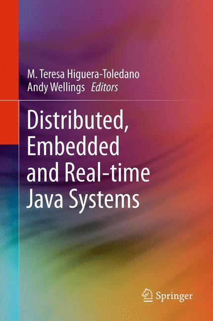 Cover: 9781441981578 | Distributed, Embedded and Real-time Java Systems | Wellings (u. a.)