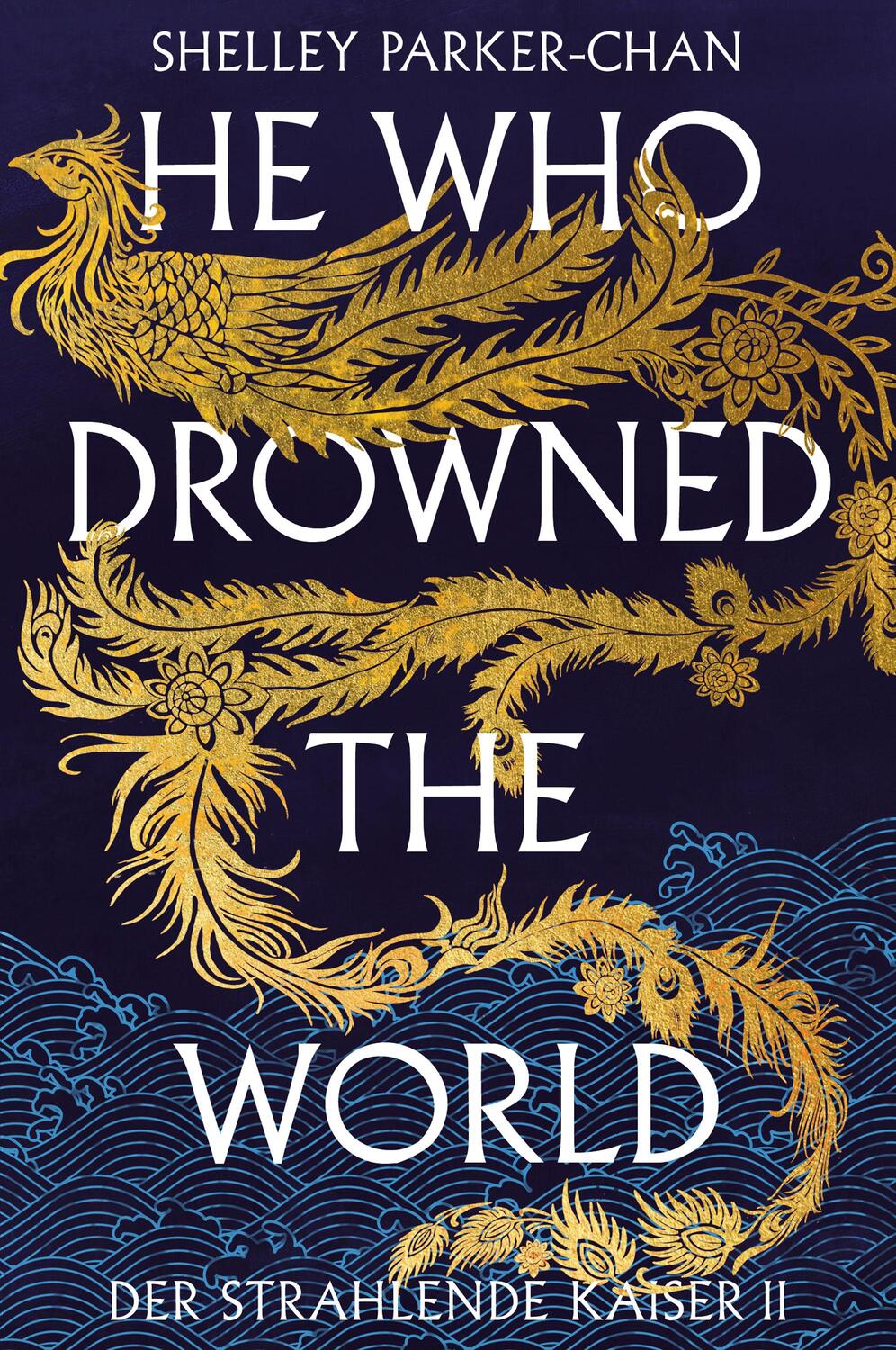Cover: 9783986662820 | He Who Drowned the World (Der strahlende Kaiser II) (limitierte...