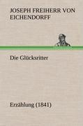 Cover: 9783847247265 | Die Glücksritter | Erzählung (1841) | Joseph Freiherr Von Eichendorff