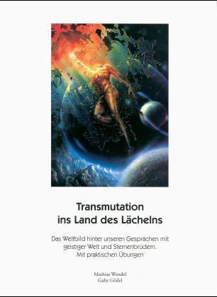 Cover: 9783980075954 | Transmutation ins Land des Lächelns | Mathias Wendel (u. a.) | Buch