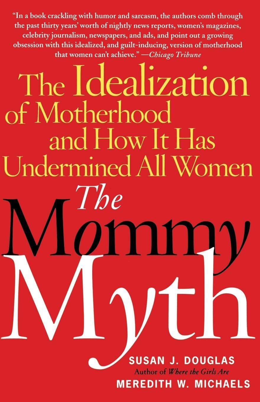 Cover: 9780743260466 | The Mommy Myth | Susan J. Douglas (u. a.) | Taschenbuch | Paperback
