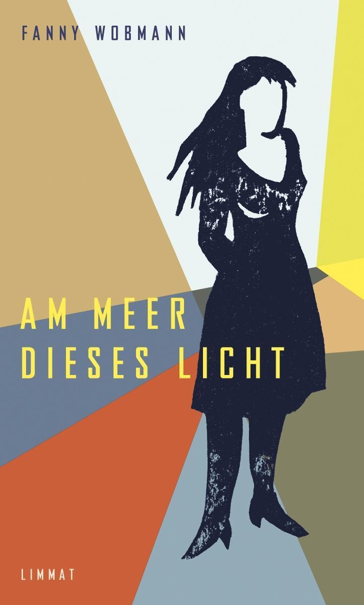 Cover: 9783857918469 | Am Meer dieses Licht | Roman | Fanny Wobmann | Buch | 152 S. | Deutsch