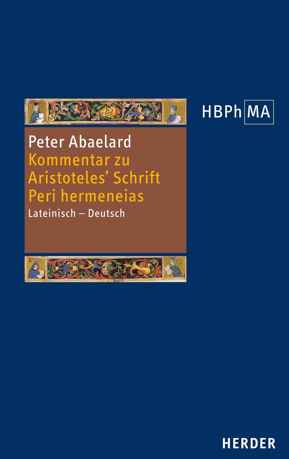 Cover: 9783451392559 | Kommentar zu Aristoteles' Schrift Peri hermeneias | Peter Abaelard