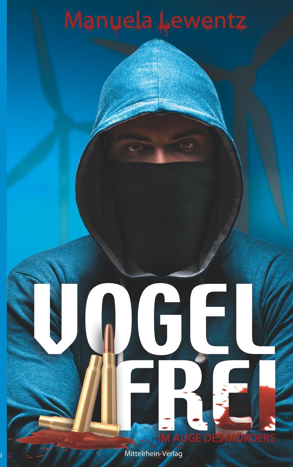 Cover: 9783925180231 | Vogelfrei | Im Auge des Mörders | Manuela Lewentz | Taschenbuch | 2018