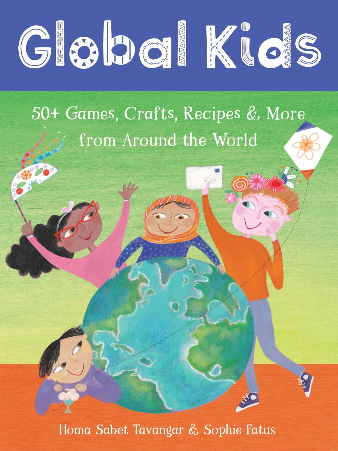 Cover: 9781782858294 | Global Kids | 50+ Games, Crafts, Recipes & More from Around the World