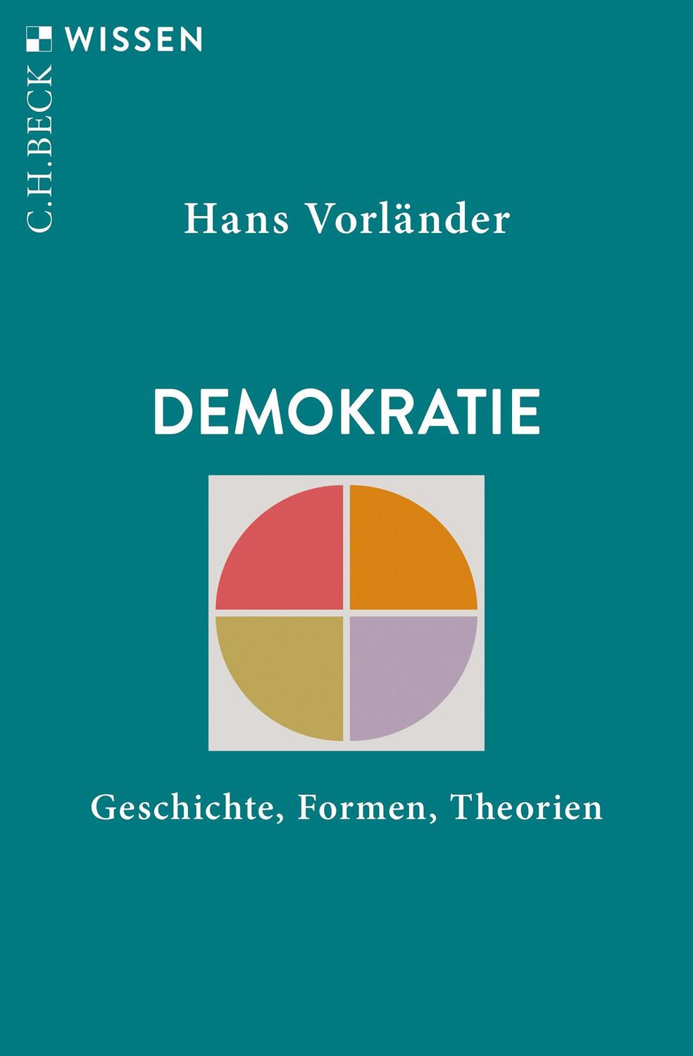 Cover: 9783406738166 | Demokratie | Geschichte, Formen, Theorien | Hans Vorländer | Buch