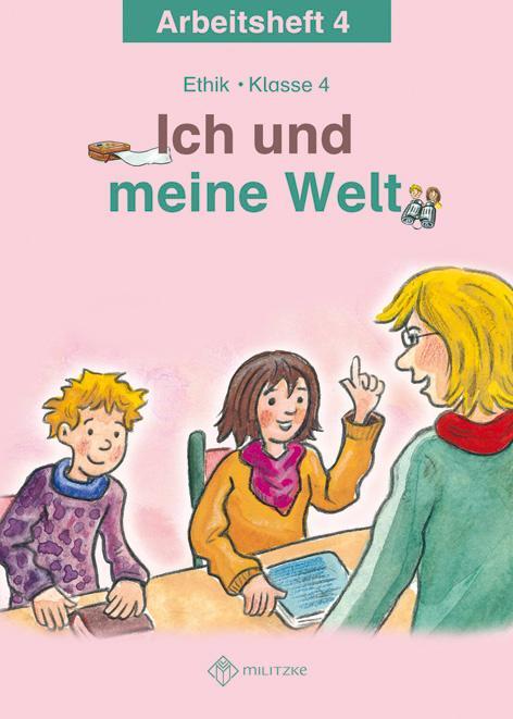 Cover: 9783861894711 | Ich und meine Welt. Ethik Klasse 4 Arbeitsheft | Antje Köhler | 32 S.