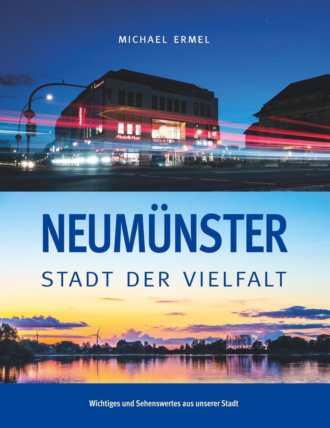 Cover: 9783749479429 | Neumünster | Stadt der Vielfalt | Michael Ermel | Taschenbuch