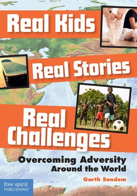 Cover: 9781631982774 | Real Kids, Real Stories, Real Challenges: Overcoming Adversity...