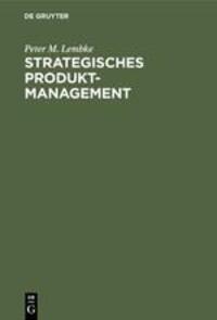 Cover: 9783110082722 | Strategisches Produktmanagement | Peter M. Lembke | Buch | XV | 1980
