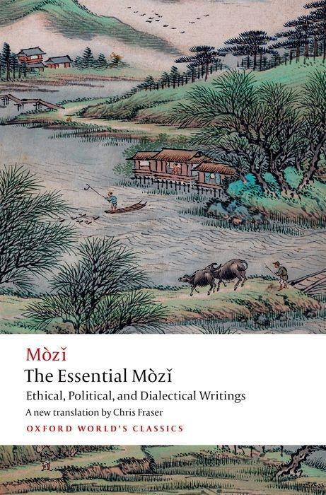 Cover: 9780198848103 | The Essential Mozi | Ethical, Political, and Dialectical Writings | Zi