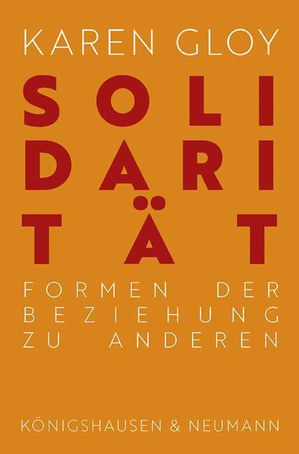 Cover: 9783826081477 | Solidarität | Formen der Beziehung zu Anderen | Karen Gloy | Buch