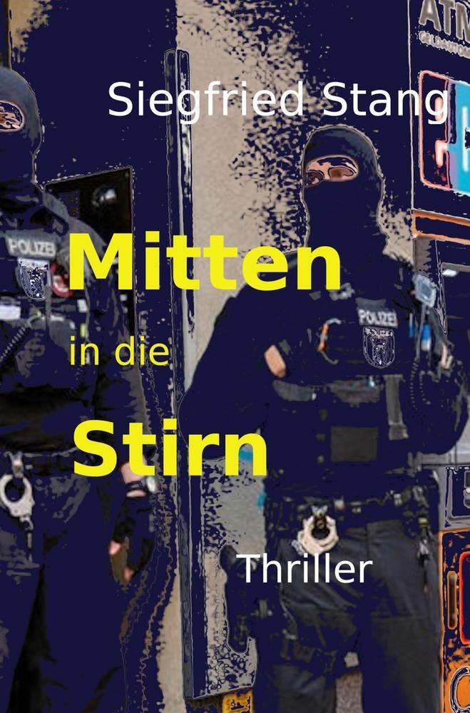 Cover: 9783757937447 | Mitten in die Stirn | Siegfried Stang | Taschenbuch | Paperback | 2023