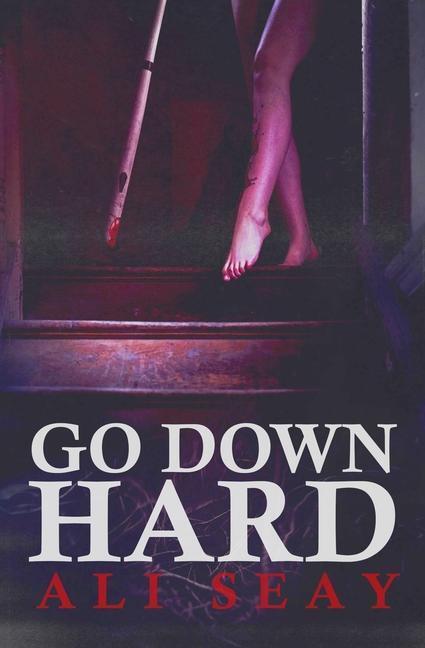 Cover: 9781941918838 | Go Down Hard | Ali Seay | Taschenbuch | Englisch | 2020