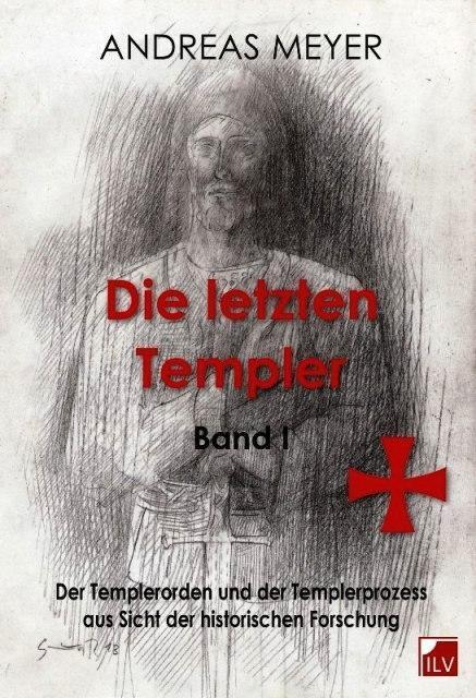 Cover: 9783905955958 | Die letzten Templer | Andreas Meyer | Buch | Deutsch | 2014