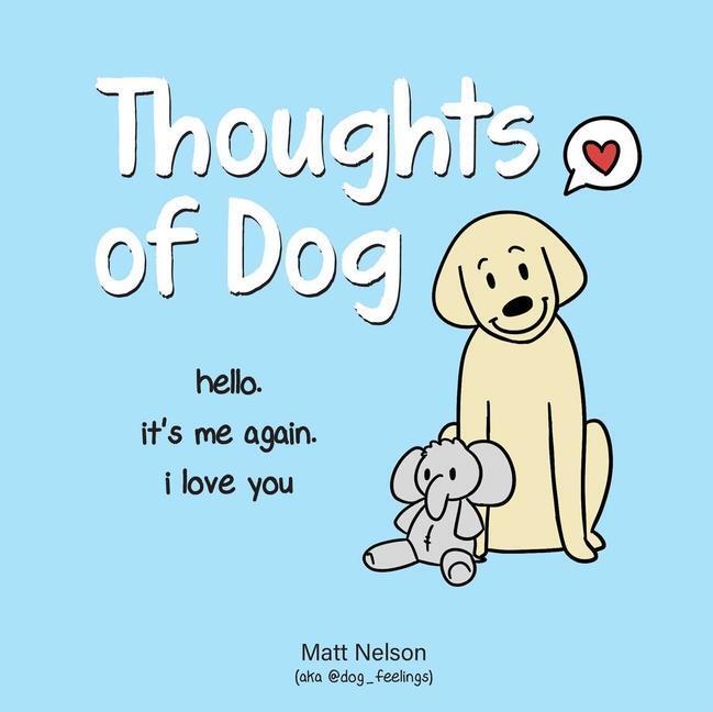 Cover: 9781524853648 | Thoughts of Dog | Matt Nelson | Buch | Englisch | 2020