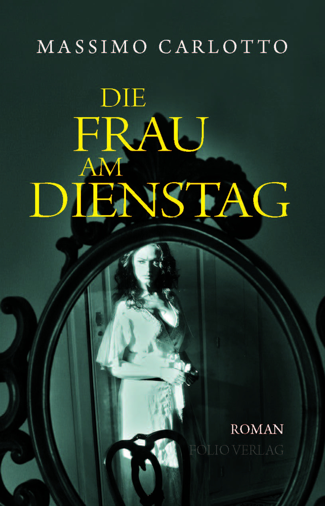 Cover: 9783852568157 | Die Frau am Dienstag | Massimo Carlotto | Buch | 217 S. | Deutsch