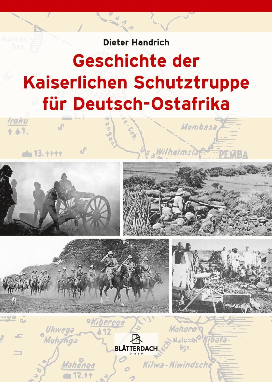 Cover: 9783946429593 | Geschichte der Kaiserlichen Schutztruppe für Deutsch-Ostafrika | Buch