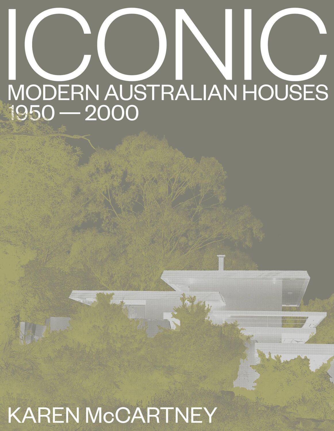 Cover: 9781911632535 | Iconic | Modern Australian Houses 1950-2000 | Karen Mccartney | Buch