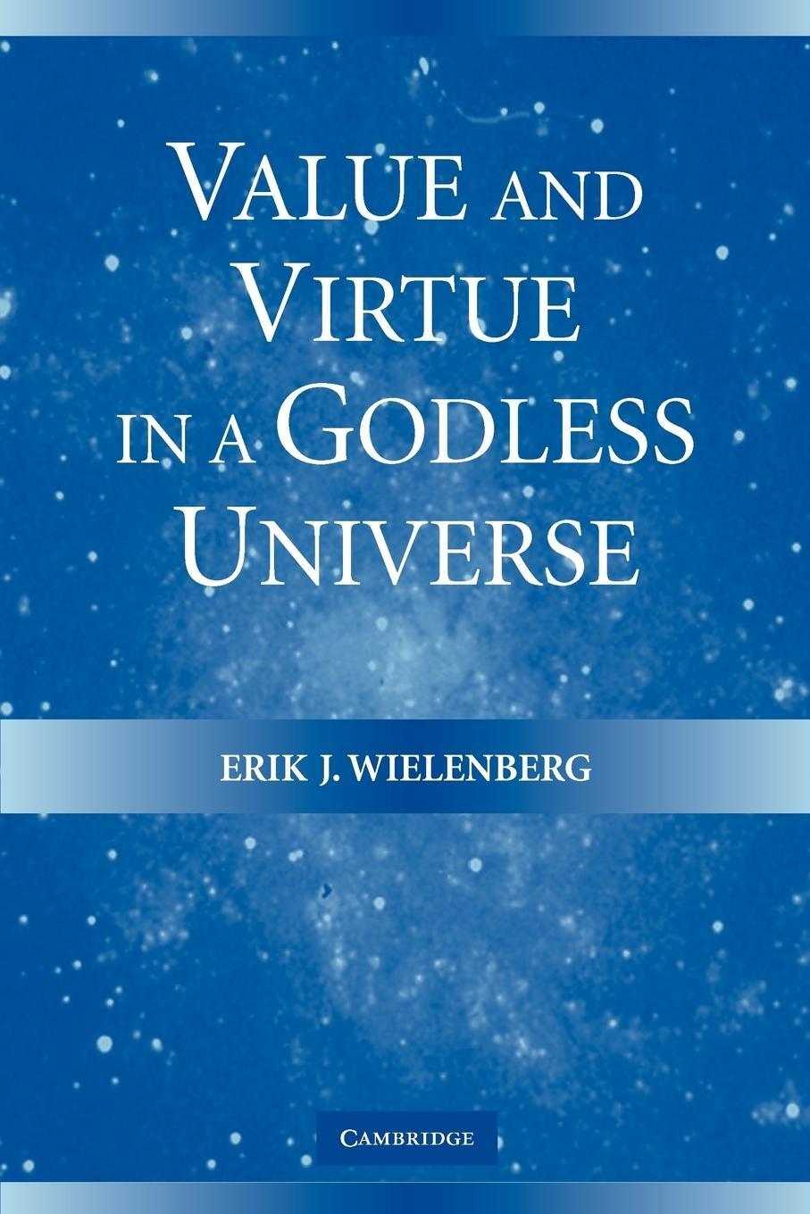 Cover: 9780521607841 | Value and Virtue in a Godless Universe | Erik J. Wielenberg | Buch