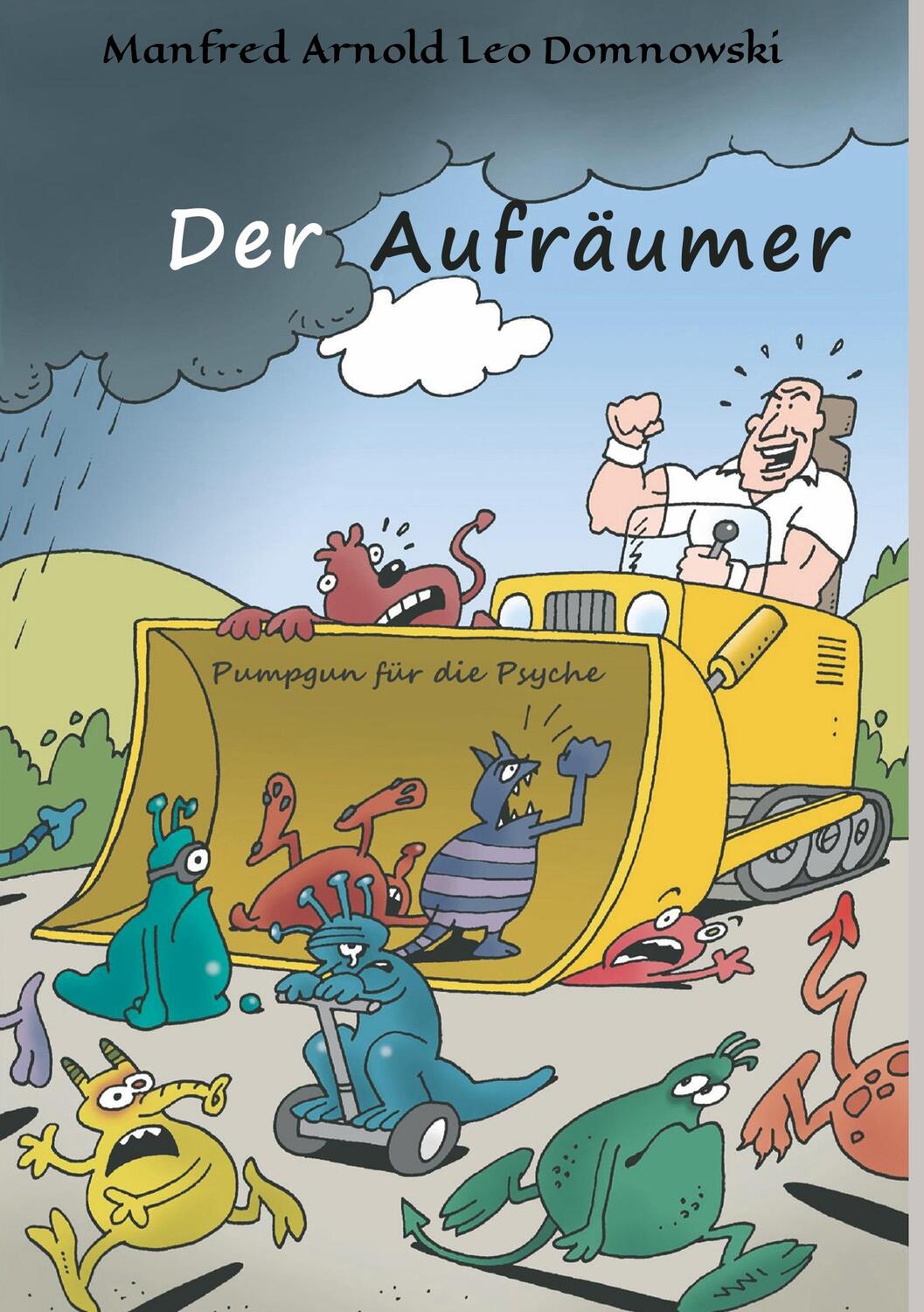 Cover: 9783749725472 | DER AUFRÄUMER | Pumpgun für die Psyche | Manfred Arnold Leo Domnowski