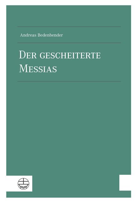Cover: 9783374057962 | Der gescheiterte Messias | Andreas Bedenbender | Buch | Deutsch | 2019