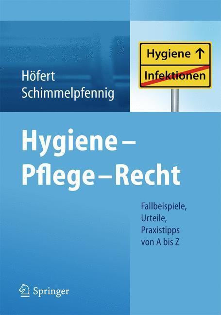 Cover: 9783642300066 | Hygiene - Pflege - Recht | Rolf Höfert (u. a.) | Taschenbuch