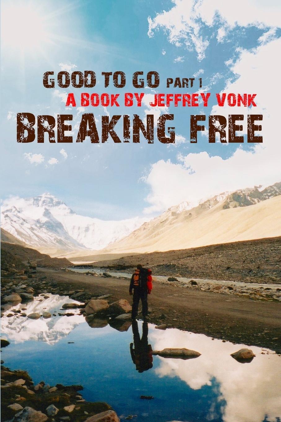 Cover: 9789493056152 | Breaking Free | Jeffrey Vonk | Taschenbuch | Good To Go | Paperback