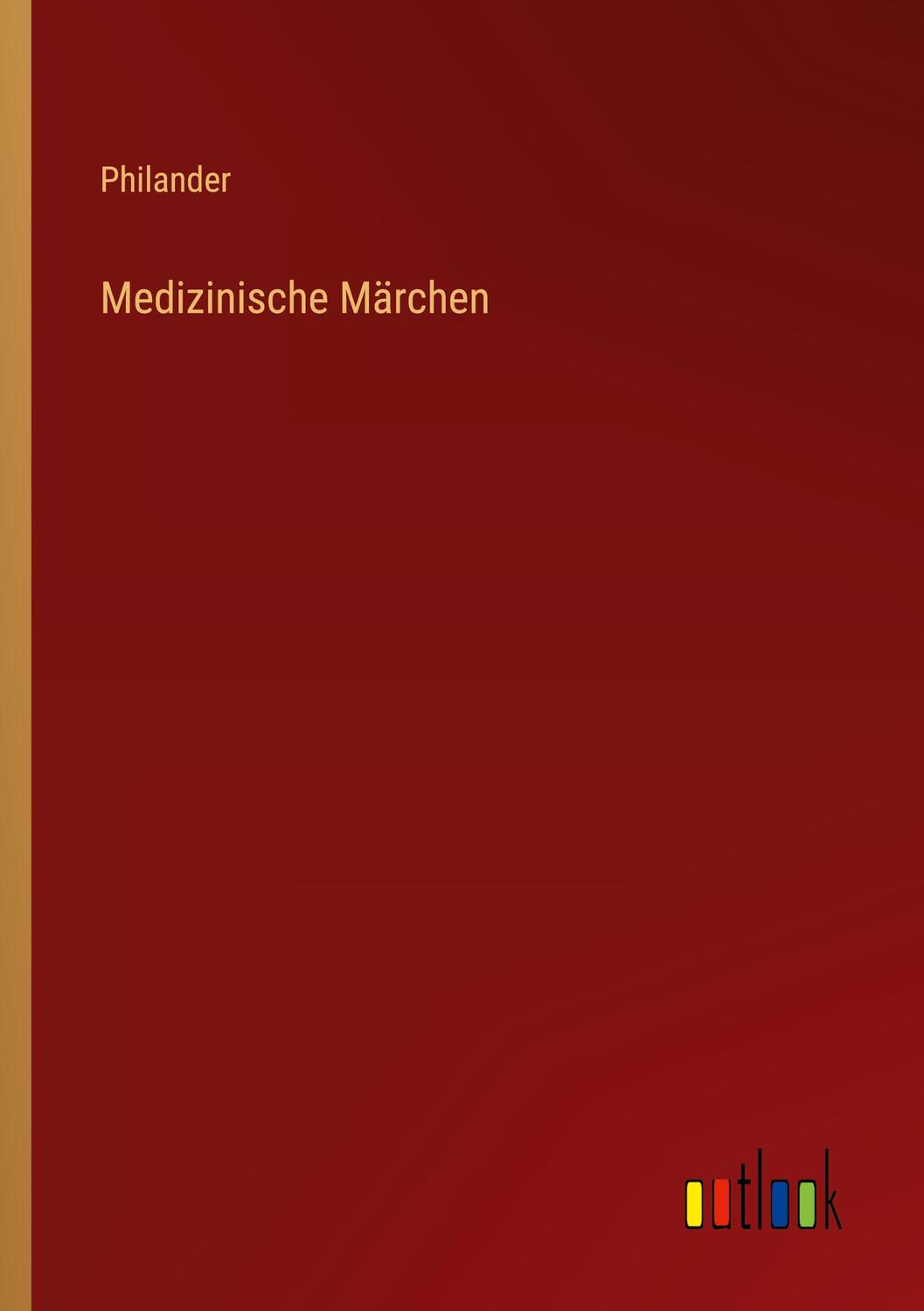 Cover: 9783368617868 | Medizinische Märchen | Philander | Taschenbuch | Paperback | 208 S.