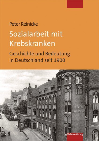 Cover: 9783863214128 | Sozialarbeit mit Krebskranken | Peter Reinicke | Taschenbuch | 2019