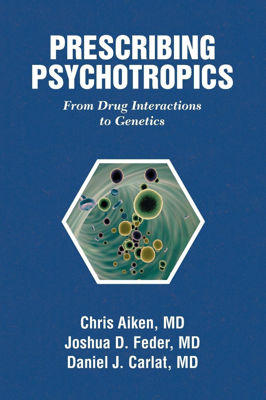 Cover: 9781732952263 | Prescribing Psychotropics | From Drug Interactions to Pharmacogenetics