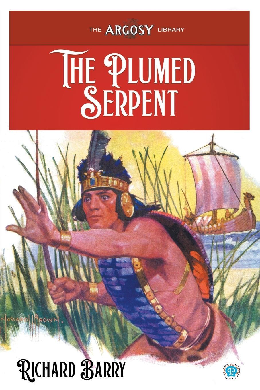 Cover: 9781618277527 | The Plumed Serpent | Richard Barry | Taschenbuch | The Argosy Library