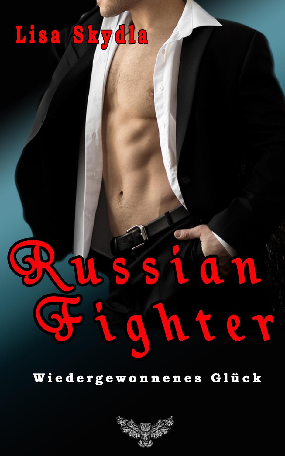 Cover: 9783945076941 | Russian Fighter | Wiedergewonnenes Glück | Lisa Skydla | Taschenbuch