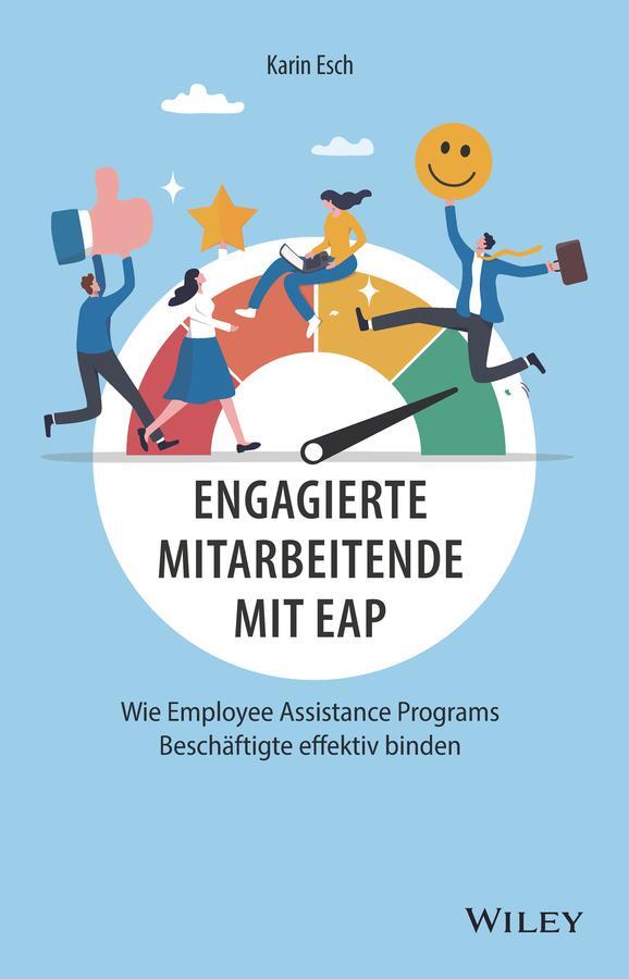 Cover: 9783527511860 | Engagierte Mitarbeitende mit EAP | Karin Esch | Buch | 256 S. | 2024