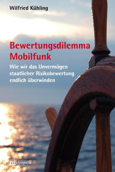 Cover: 9783731615446 | Bewertungsdilemma Mobilfunk | Wilfried Kühling | Taschenbuch | Deutsch