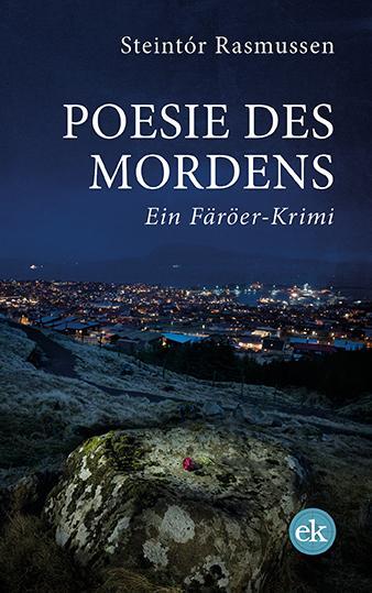 Cover: 9783948972370 | Poesie des Mordens | Ein Färöer-Krimi | Steintór Rasmussen | Buch