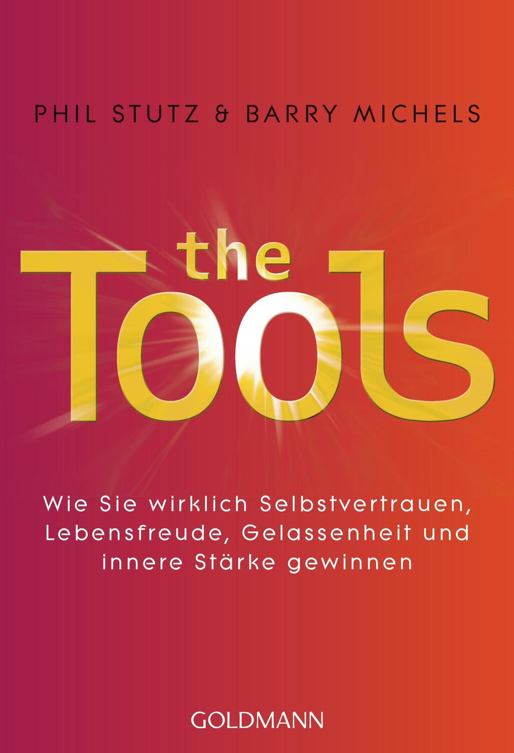Cover: 9783442220892 | The Tools | Phil Stutz (u. a.) | Taschenbuch | Goldmanns Taschenbücher