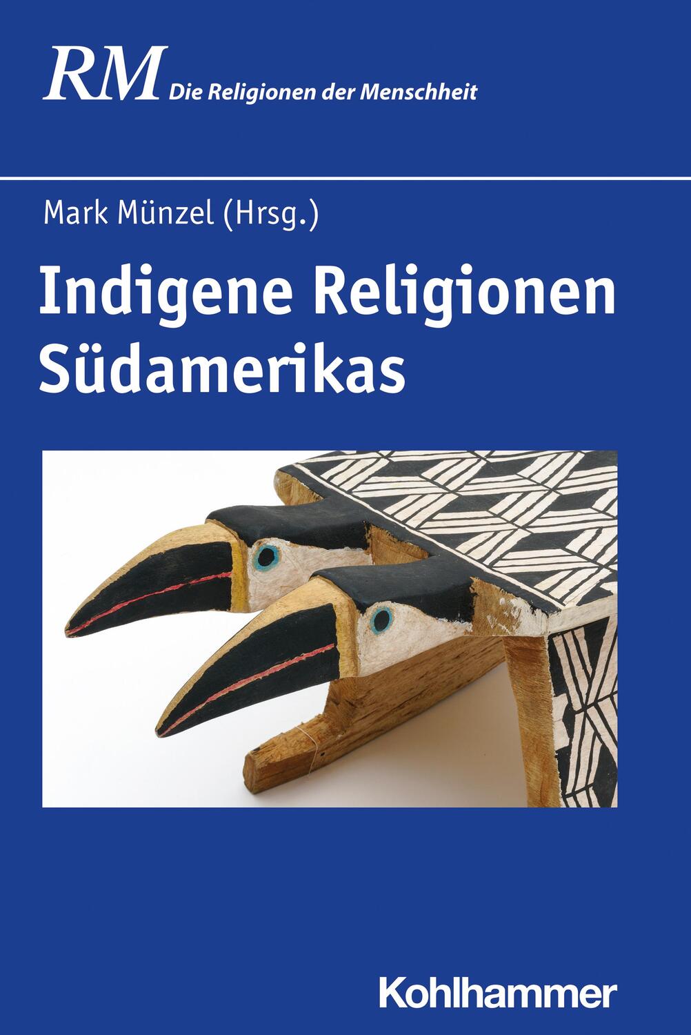 Cover: 9783170349483 | Indigene Religionen Südamerikas | Mark Münzel | Buch | Deutsch | 2021