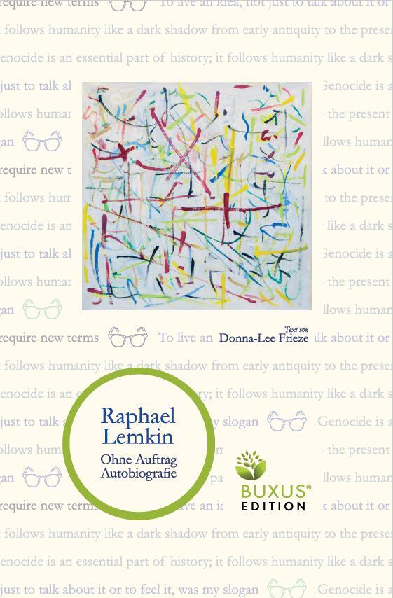 Cover: 9783981761436 | Ohne Auftrag | Die Autobiografie von Raphael Lemkin | Raphael Lemkin